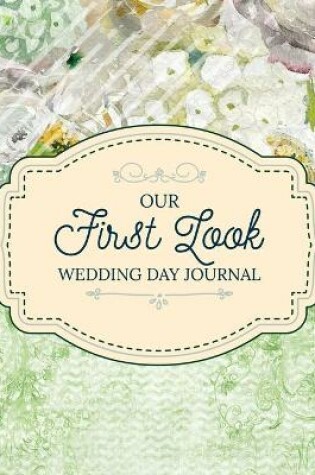 Cover of First Look Wedding Day Journal