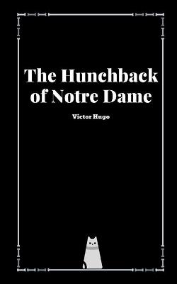 Book cover for The Hunchback of Notre Dame by Victor Hugo