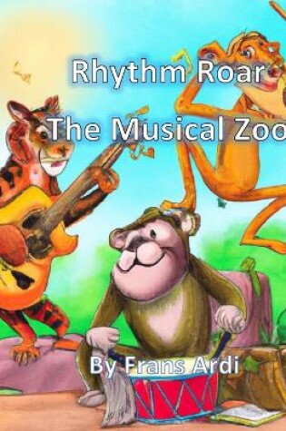 Cover of Rhythm Roar The Musical Zoo