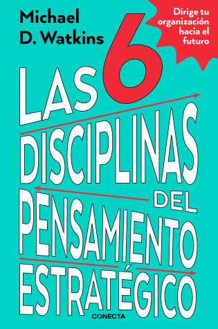 Cover of Las 6 disciplinas del pensamiento estratégico / The Six Disciplines of Strategic  Thinking