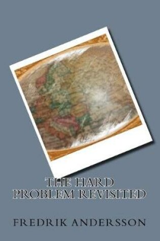 Cover of The Hard Problem Revisited