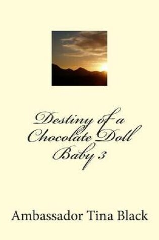 Cover of Destiny of a Chocolate Doll Baby 3