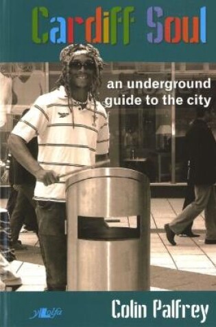 Cover of Cardiff Soul: An Underground Guide to the City