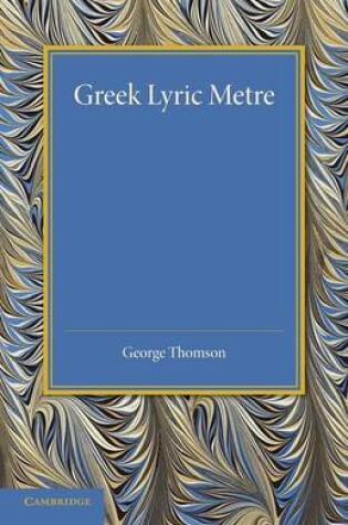 Cover of Greek Lyric Metre