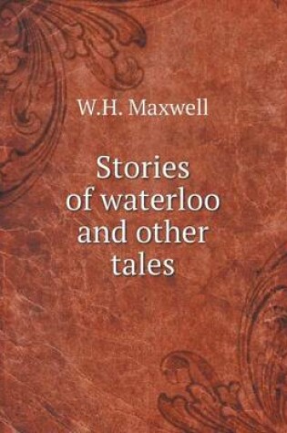 Cover of Stories of waterloo and other tales