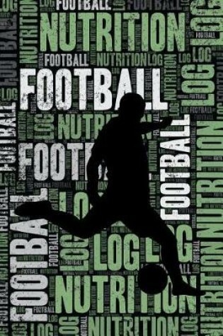 Cover of Football Nutrition Log and Diary