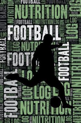 Book cover for Football Nutrition Log and Diary