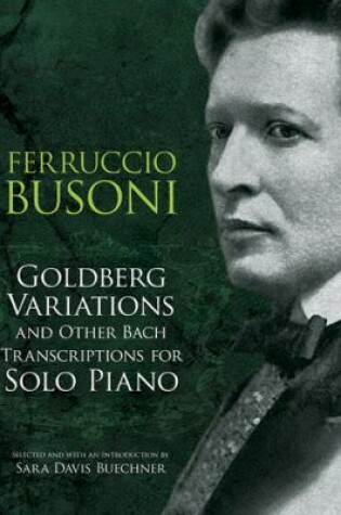 Cover of Goldberg Variations And Other Bach Transcriptions