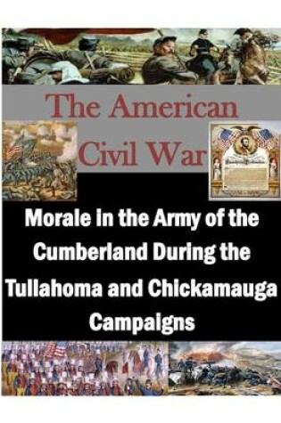 Cover of Morale in the Army of the Cumberland During the Tullahoma and Chickamauga Campaigns