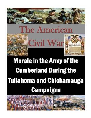 Cover of Morale in the Army of the Cumberland During the Tullahoma and Chickamauga Campaigns