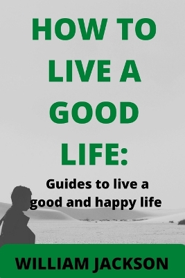 Book cover for How to Live a Good Life