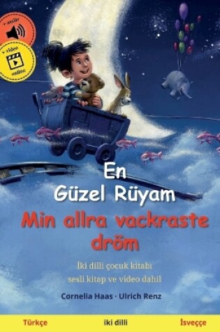 Cover of En Güzel Rüyam - Min allra vackraste dröm (Türkçe - İsveççe)