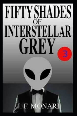 Cover of Fifty Shades of Interstellar Grey 3