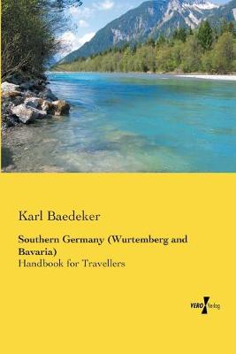 Book cover for Southern Germany (Wurtemberg and Bavaria)