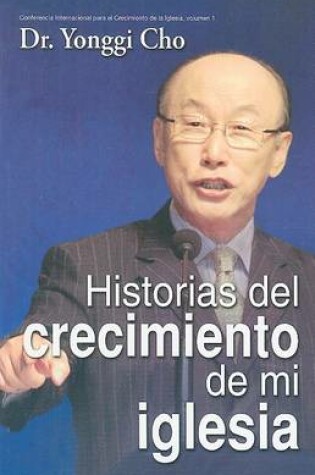 Cover of Historias del Crecimiento de Mi Iglesia