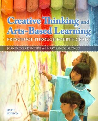 Book cover for Creative Thinking and Arts-Based Learning Plus Video-Enhanced Pearson Etext -- Access Card Package