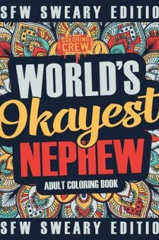 Cover of Worlds Okayest Nephew Coloring Book