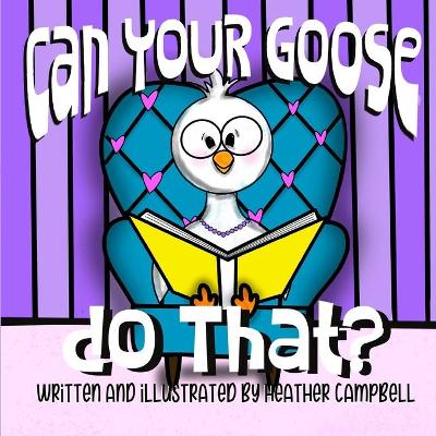 Book cover for Can Your Goose do That?