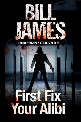 Cover of First Fix Your Alibi