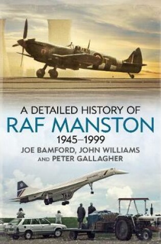 Cover of A Detailed History of RAF Manston 1945-1999
