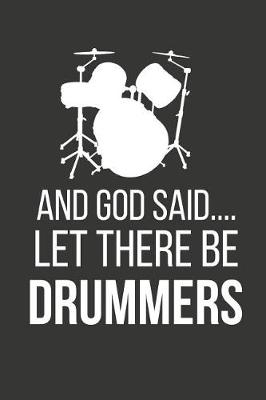 Book cover for And God Said.... Let There Be Drummers