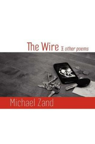 Cover of The Wire & Other Poems