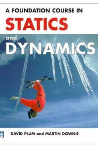 Cover of A Foundation Course in Statics and Dynamics