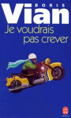 Book cover for Je voudrais pas crever