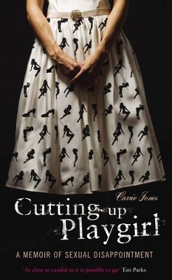 Book cover for Cutting Up Playgirl: a Cheerful Memory of Sexual Disappointment - New Ed 9781905847617