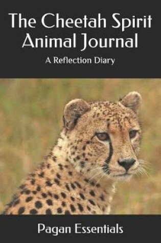 Cover of The Cheetah Spirit Animal Journal