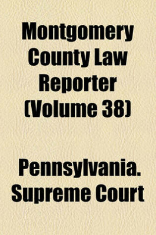 Cover of Montgomery County Law Reporter (Volume 38)