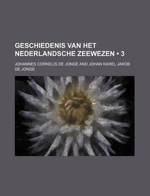 Book cover for Geschiedenis Van Het Nederlandsche Zeewezen (3)