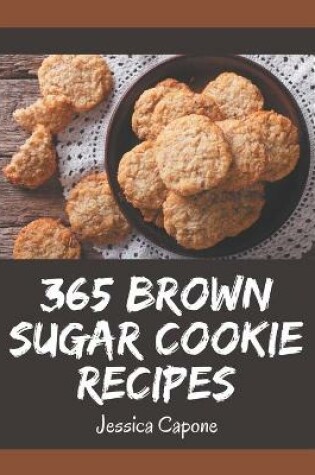 Cover of 365 Brown Sugar Cookie Recipes