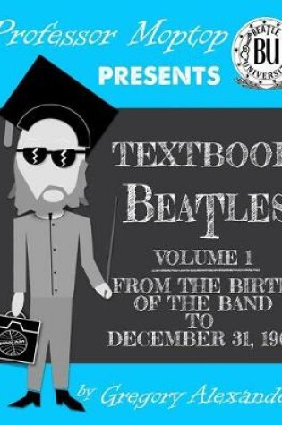 Cover of Professor Moptop's Textbook Beatles