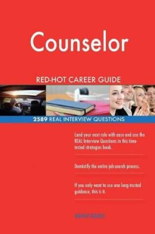 Cover of Counselor Red-Hot Career Guide; 2589 Real Interview Questions