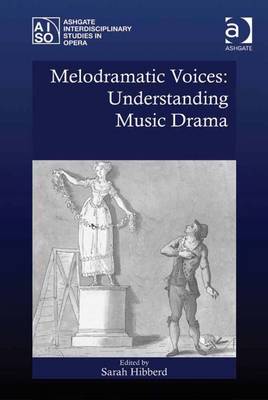 Cover of Melodramatic Voices: Understanding Music Drama