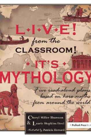 Cover of Live! From the Classroom! It's Mythology!