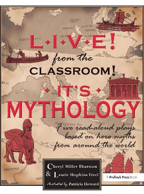 Book cover for Live! From the Classroom! It's Mythology!