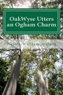 Book cover for Oakwyse Utters an Ogham Charm