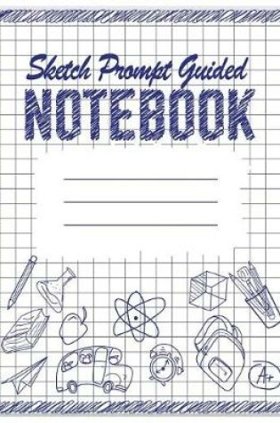 Cover of Sketch Prompt Guided Notebook