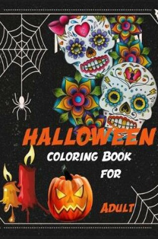 Cover of Halloween Coloring Book For Adult ( witches, Skull Theme )