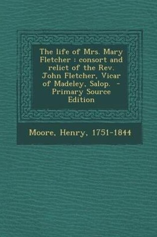 Cover of The Life of Mrs. Mary Fletcher