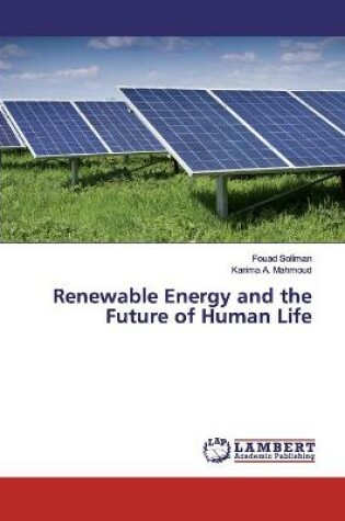 Cover of Renewable Energy and the Future of Human Life