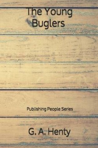 Cover of The Young Buglers - Publishing People Series