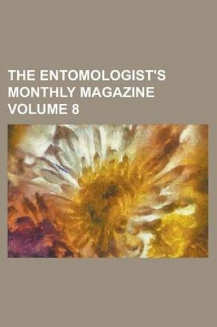 Cover of The Entomologist's Monthly Magazine Volume 8