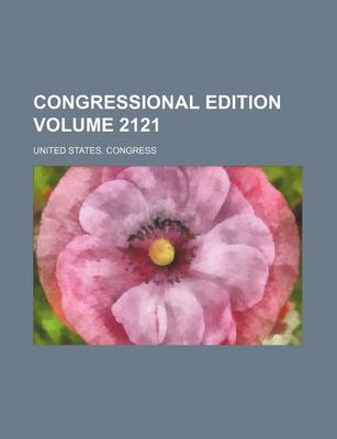 Book cover for Congressional Edition Volume 2121