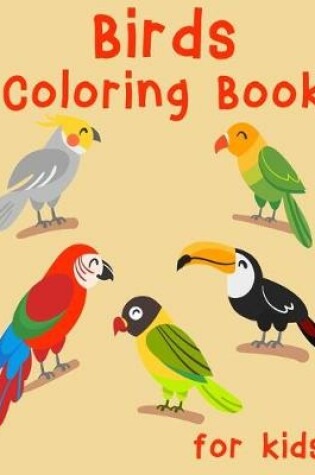 Cover of Birds Coloring Book for Kids