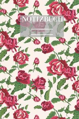 Cover of Notizbuch Garten Muster Pattern Pflanzen Blumen Pflanze Flower Blute Grun Rot Rose Rosen