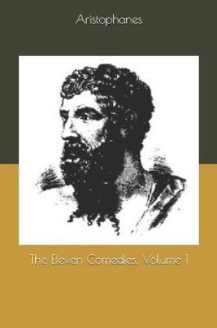 Cover of The Eleven Comedies, Volume 1
