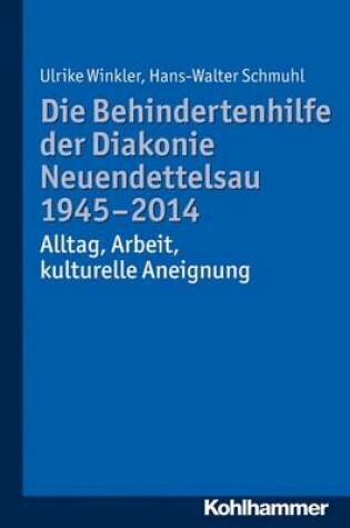 Cover of Die Behindertenhilfe Der Diakonie Neuendettelsau 1945-2014